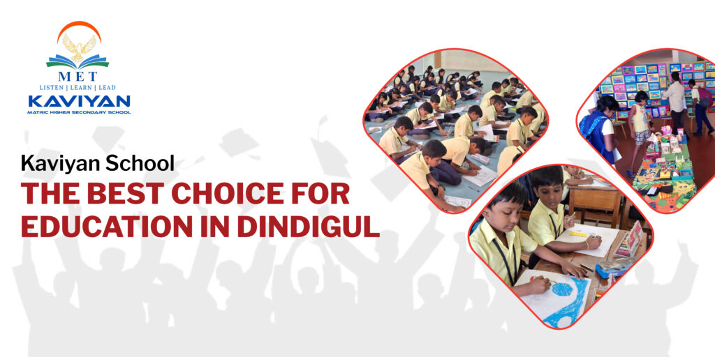 Kaviyan School: The Best Choice for Education in Dindigul
